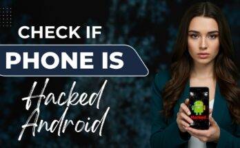 Check if Your Android Phone is Hacked